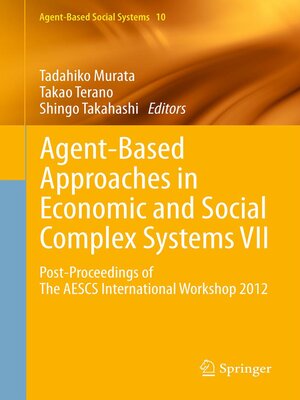 cover image of Agent-Based Approaches in Economic and Social Complex Systems VII
